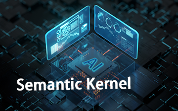 【LLM视频教程】Semantic Kernel_AI大模型课程